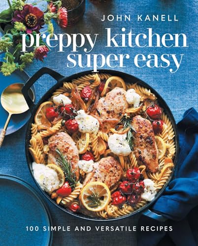 cover image Preppy Kitchen Super Easy: 100 Simple and Versatile Recipes