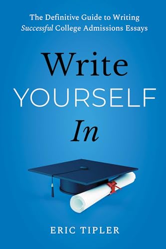 cover image Write Yourself In: The Definitive Guide to Writing Successful College Admissions Essays