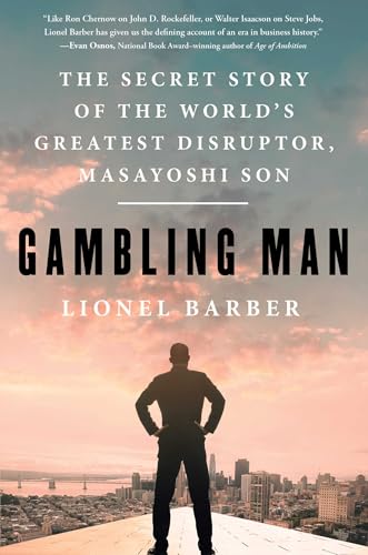 cover image Gambling Man: The Secret Story of the World’s Greatest Disruptor, Masayoshi Son