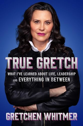 cover image True Gretch: What I’ve Learned About Life, Leadership, and Everything in Between 