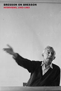 Bresson on Bresson: Interviews