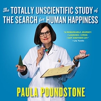 The Totally Unscientific Study of the Search for Human Happiness