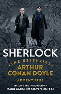 Sherlock: The Essential Arthur Conan Doyle Adventures