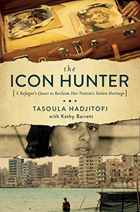 The Icon Hunter: A Refugee’s Quest to Reclaim Her Nation’s Stolen Heritage