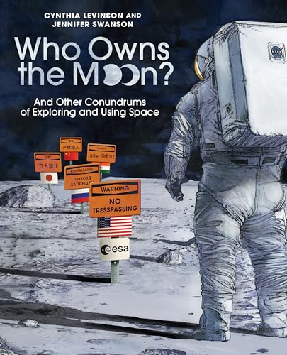 cover image Who Owns the Moon? And Other Conundrums of Exploring and Using Space