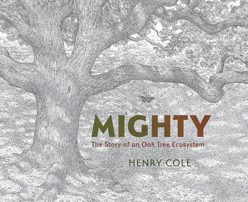 cover image Mighty: The Story of an Oak Tree Ecosystem 