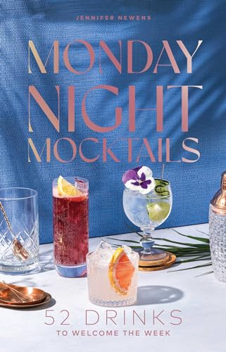 cover image Monday Night Mocktails: 52 Drinks to Welcome the Week