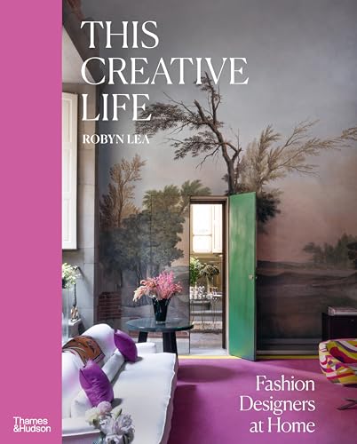 cover image This Creative Life: Fashion Designers at Home