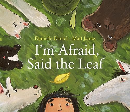 cover image I’m Afraid, Said the Leaf