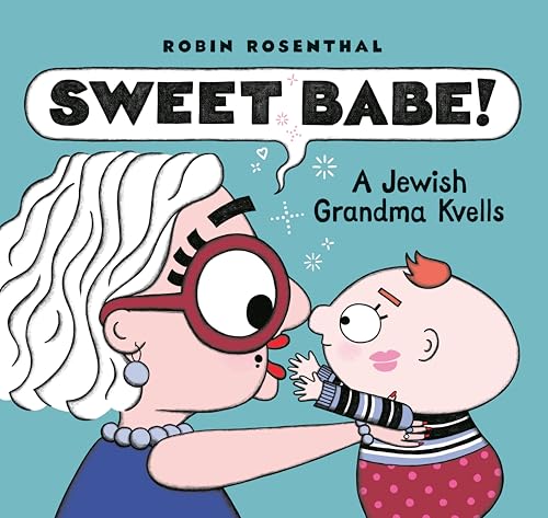 cover image Sweet Babe! A Jewish Grandma Kvells