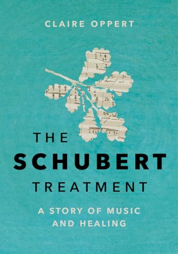 cover image The Schubert Treatment: A Story of Music and Healing