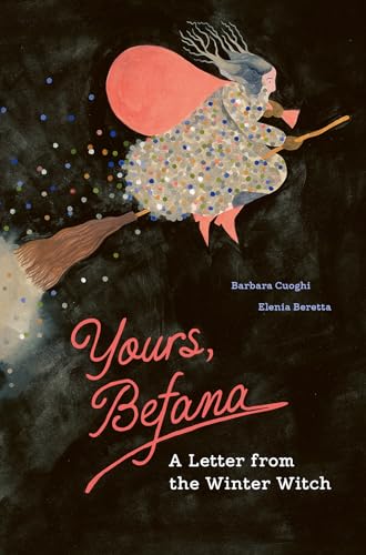 cover image Yours, Befana: A Letter from the Winter Witch