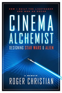 Cinema Alchemist: Designing ‘Star Wars’ and ‘Alien’