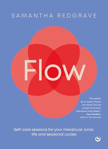 cover image Flow: Self-Care Sessions For Your Menstrual, Lunar, Life, and Seasonal Cycles