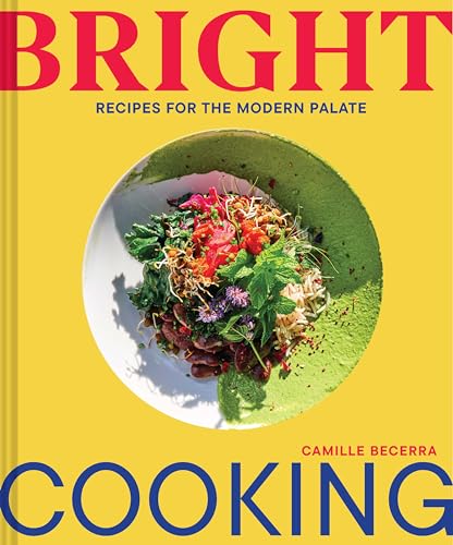 cover image Bright Cooking: Recipes for the Modern Palate