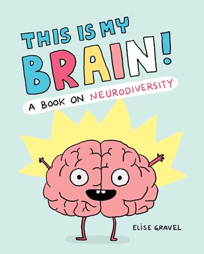 cover image This Is My Brain! A Book on Neurodiversity