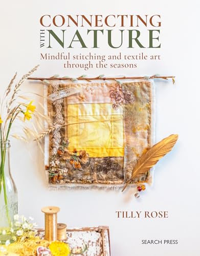 cover image Connecting with Nature: Mindful Stitching and Textile Art Through the Seasons