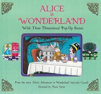 Alice in Wonderland: With Three Dimensional Pop-Up Scenes