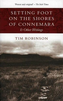 Setting Foot on the Shores of Connemara & Other: Writings