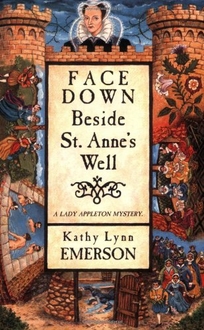 Face Down Beside St. Anne's Well: A Lady Appleton Mystery