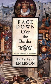 Face Down o’er the Border: A Lady Appleton Mystery