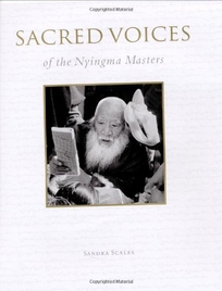 SACRED VOICES OF THE NYINGMA MASTERS