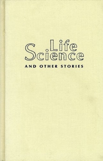 Life Science and Other Stories