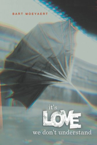 cover image IT'S LOVE WE DON'T UNDERSTAND