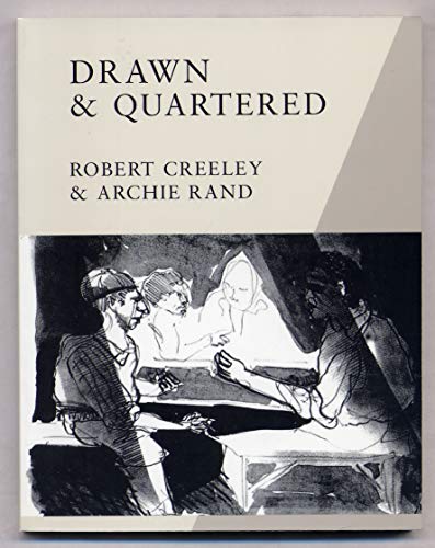 cover image Robert Creeley & Archie Rand: Drawn & Quartered