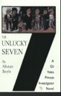 The Unlucky Seven: A Gil Yates Private Investigator Novel