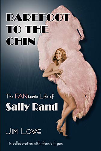 cover image Barefoot to the Chin: The Fantastic Life of Sally Rand