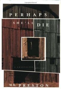 Perhaps She'll Die: A Chantalene Mystery