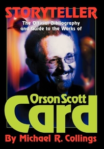 Storyteller: The Official Guide to the Works of Orson Scott Card