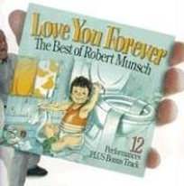 LOVE YOU FOREVER: The Best of Robert Munsch