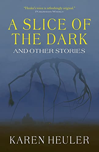 cover image A Slice of the Dark and Other Stories