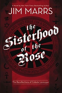 The Sisterhood of the Rose: The Recollections of Celeste Levesque