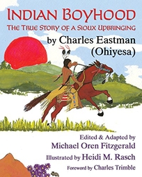 Indian Boyhood: The True Story of a Sioux Upbringing