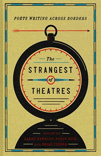 cover image The Strangest of Theatres: Poets Writing Across Borders