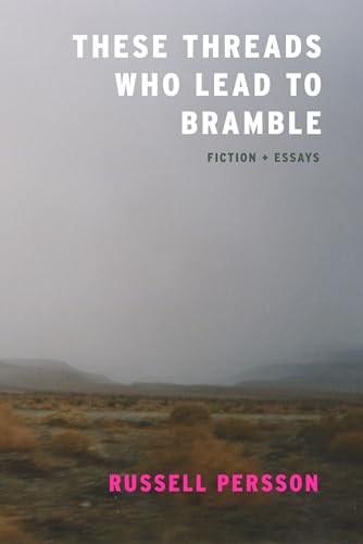 cover image These Threads Who Lead to Bramble: Essays