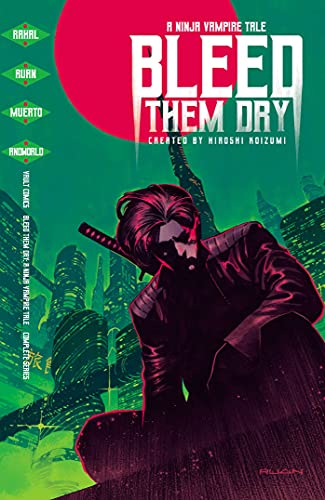 cover image Bleed Them Dry: A Ninja Vampire Tale