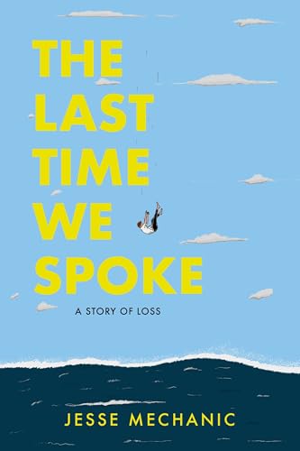 cover image The Last Time We Spoke: A Story of Loss