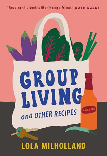 cover image Group Living and Other Recipes: A Memoir