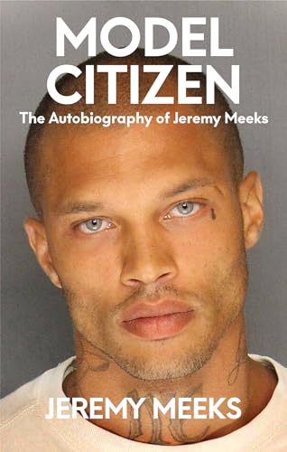 cover image Model Citizen: The Autobiography of Jeremy Meeks