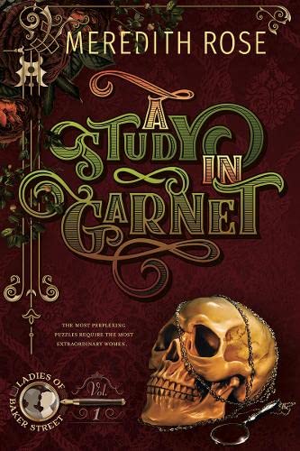 cover image A Study in Garnet: Ladies of Baker Street, Book 1