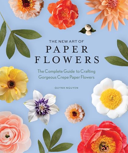 cover image The New Art of Paper Flowers: The Complete Guide to Crafting Gorgeous Crepe Paper Flowers