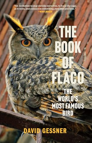 cover image The Book of Flaco: The World’s Most Famous Bird