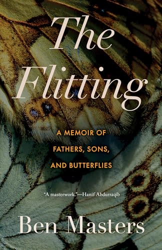 cover image The Flitting: A Memoir of Fathers, Sons, and Butterflies