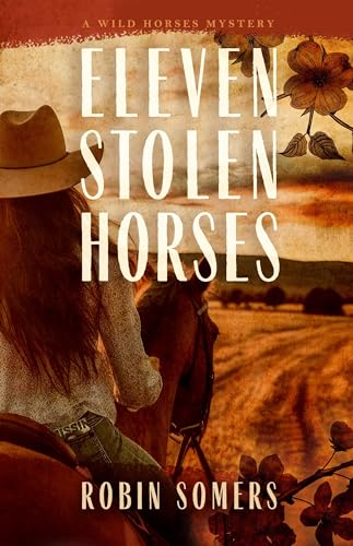 cover image Eleven Stolen Horses: A Wild Horses Mystery