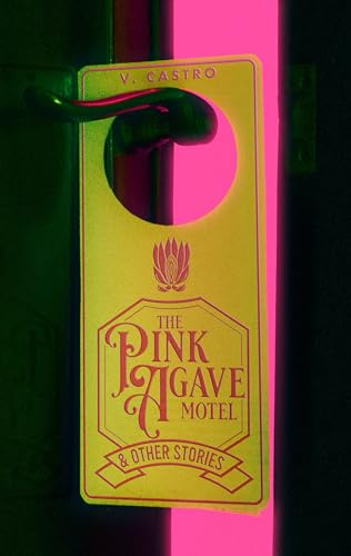 cover image The Pink Agave Motel & Other Stories