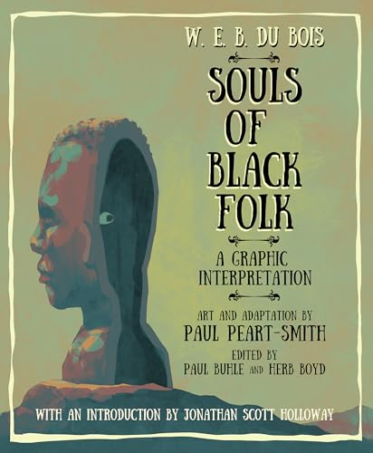 cover image W.E.B. Du Bois Souls of Black Folk: A Graphic Interpretation